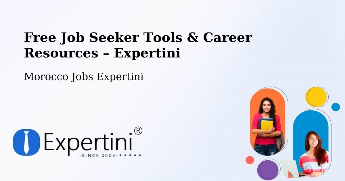 Free Job Seeker Tools & Career Resources – Tiflet - Tiflet, Morocco Jobs Expertini